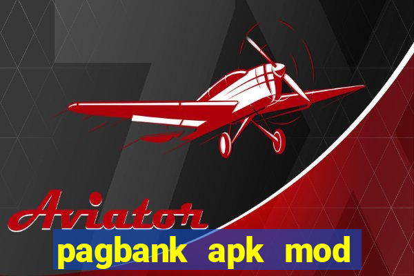 pagbank apk mod dinheiro infinito